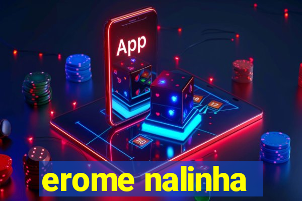 erome nalinha